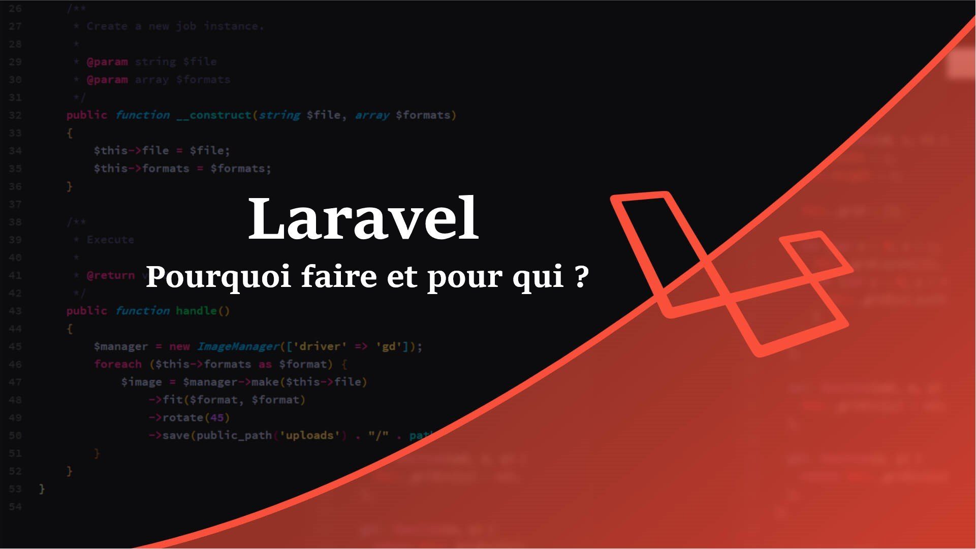 Laravel, pourquoi faire et pour qui ?
