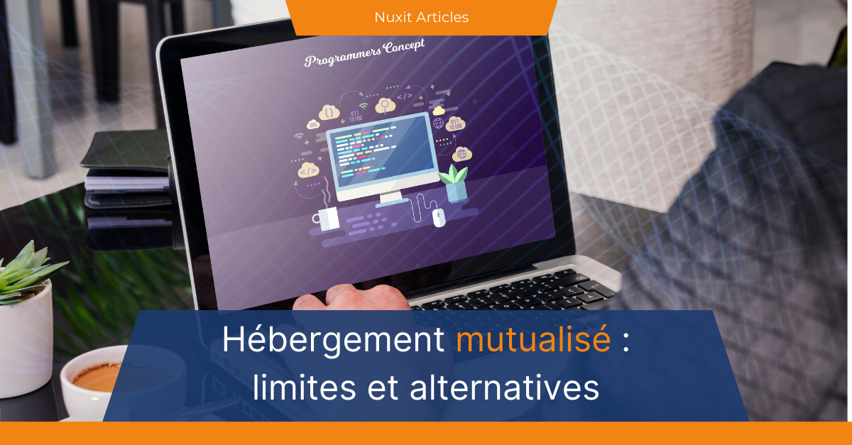 tout savoir sur hébergement mutualisé : limites et alternatives