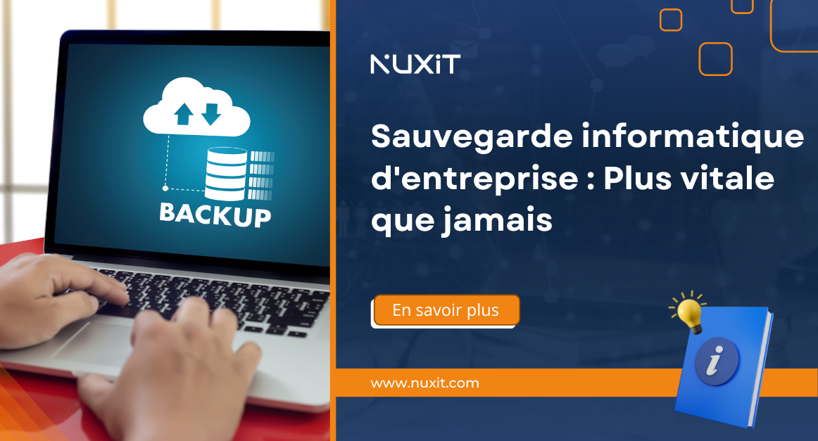 SAUVEGARDE INFORMATIQUE D'ENTREPRISE PLUS VITALE QUE JAMAIS